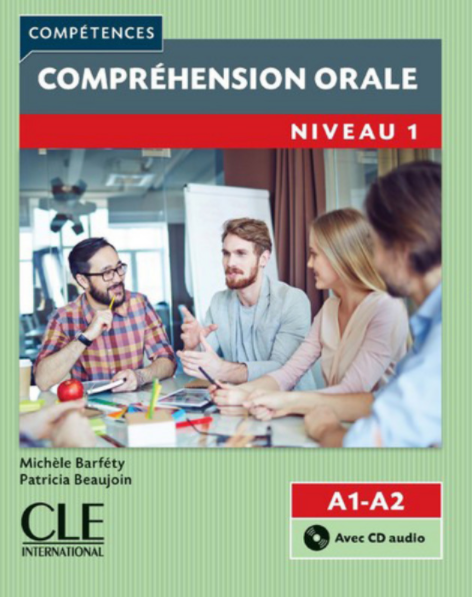 Compréhension orale 1 – Niveaux A1/A2 – Livre + CD – 2ème édition