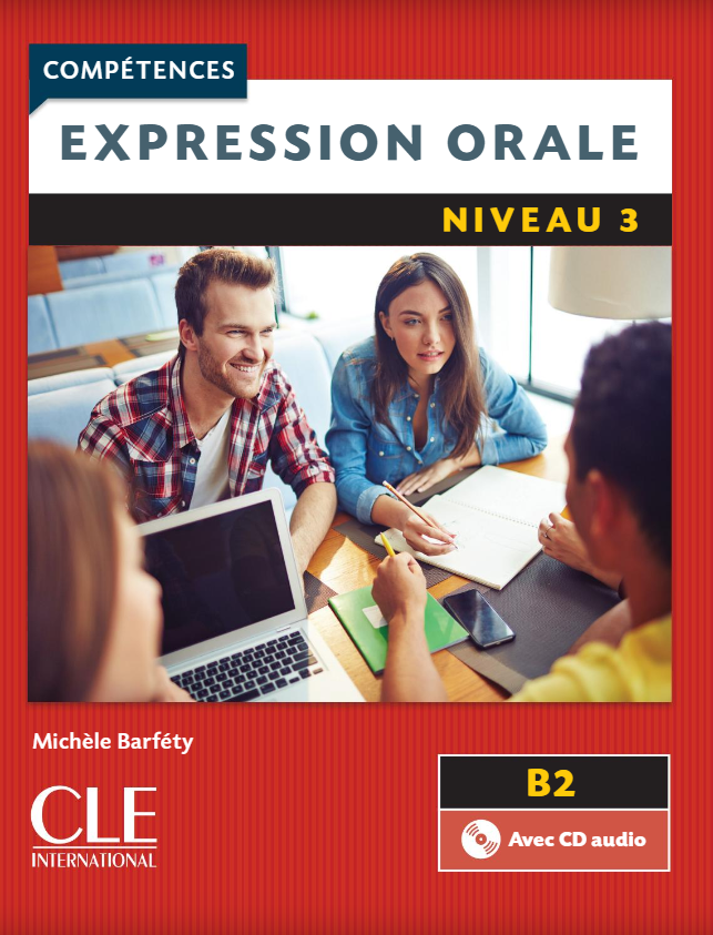 Expression orale 3 – Niveau B2 – Livre + CD – 2ème édition